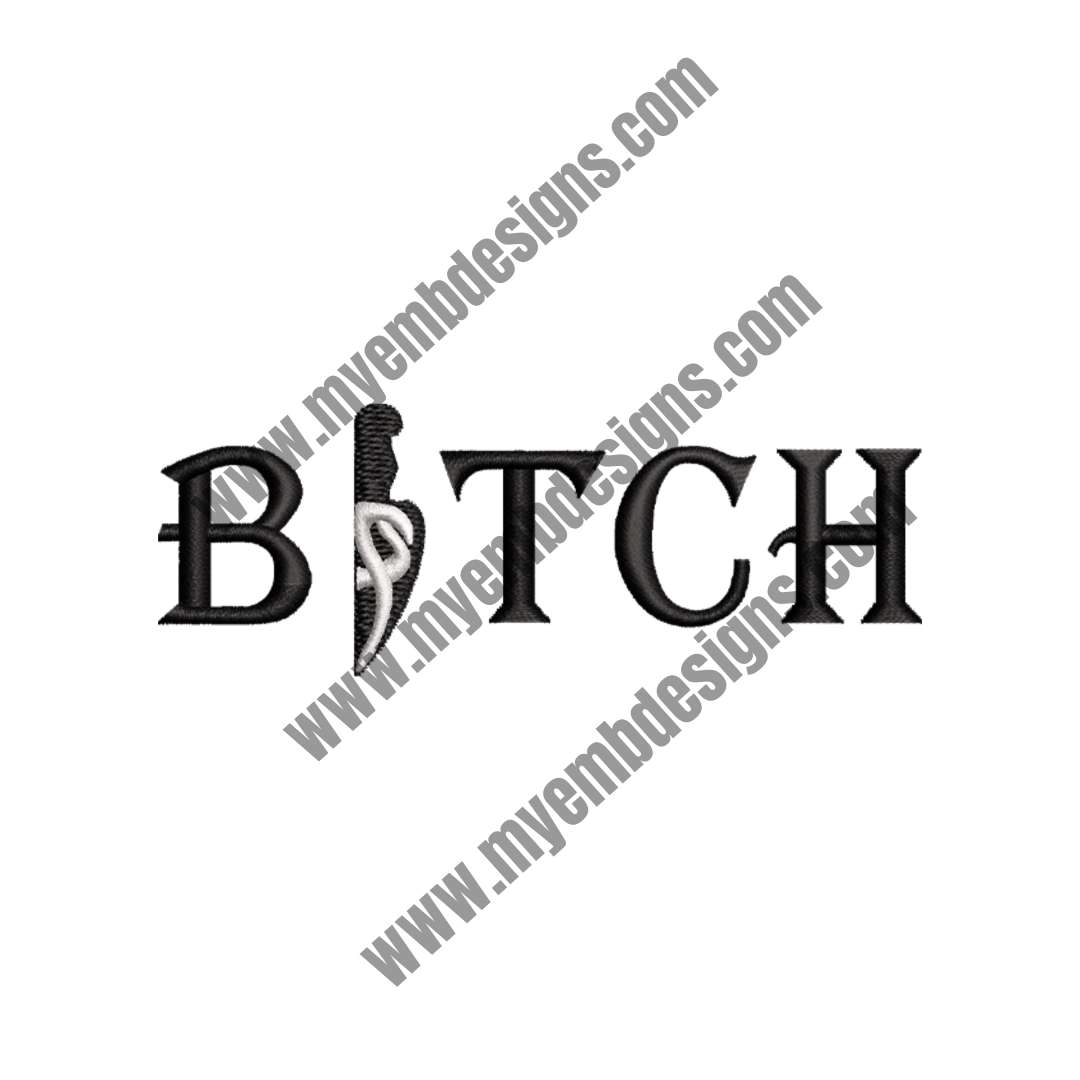 Bitch Embroidery Design (2 sizes) — machine embroidery design