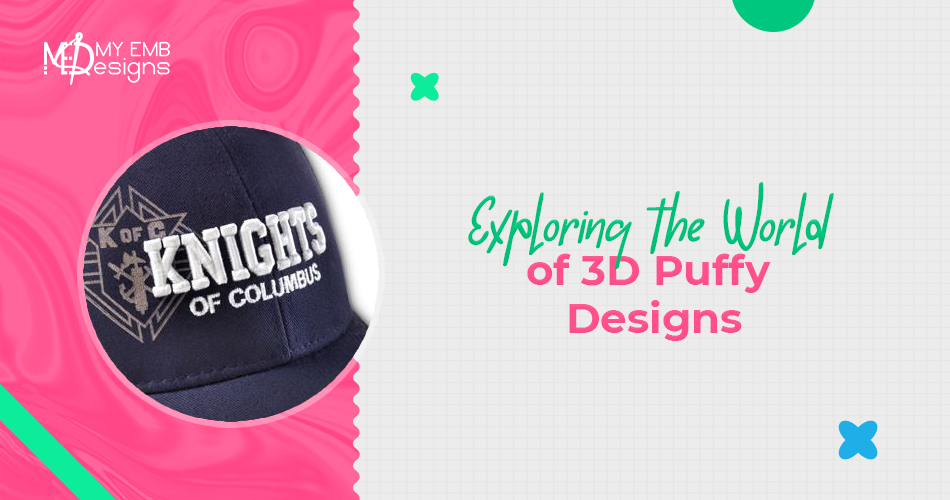 Exploring the World of 3D Puffy Designs