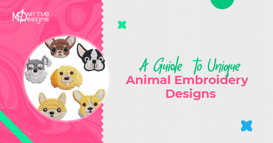 A Guide to Unique Animal Embroidery Designs