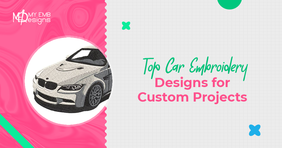 Top Car Embroidery Designs for Custom Projects