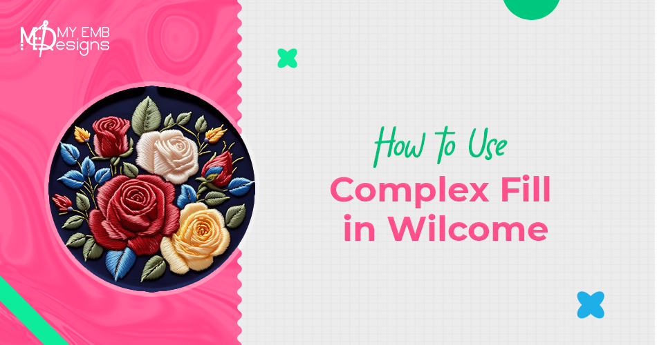 How to use Complex Fill in Wilcom