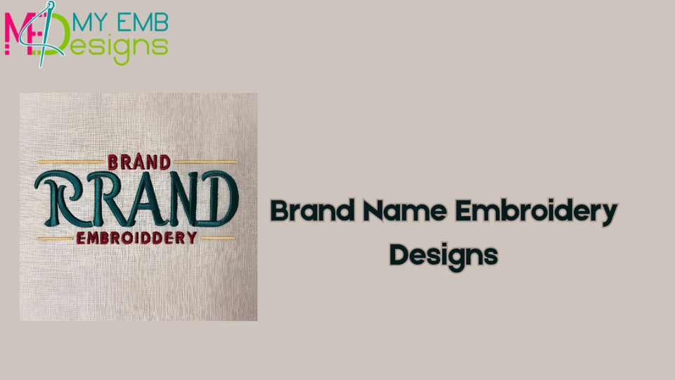 Brand Name Embroidery Designs