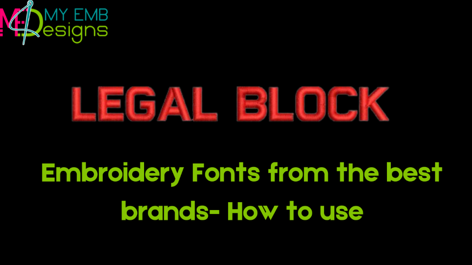 Embroidery Fonts from the best brands- How to use