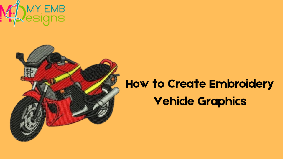How to Create Embroidery Vehicle Graphics