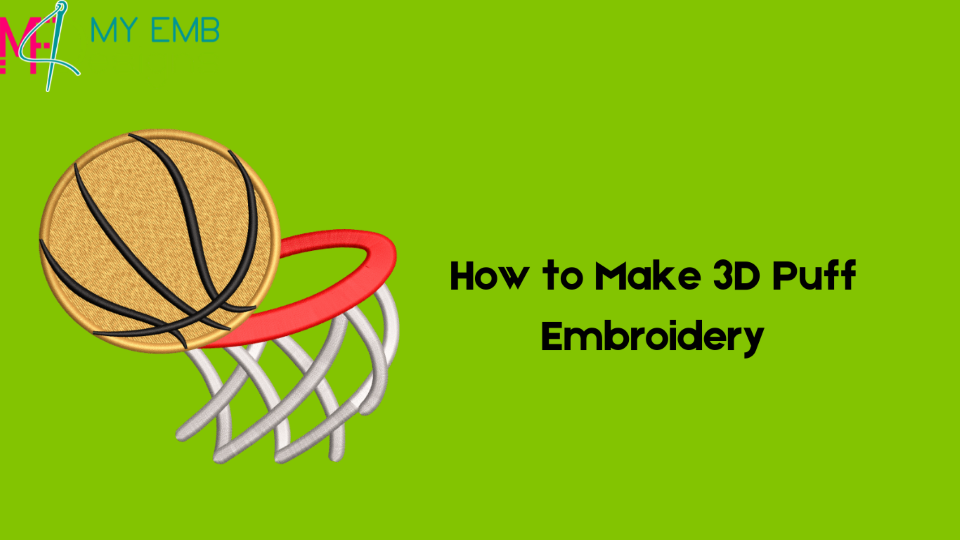 How to Make 3D Puff Embroidery