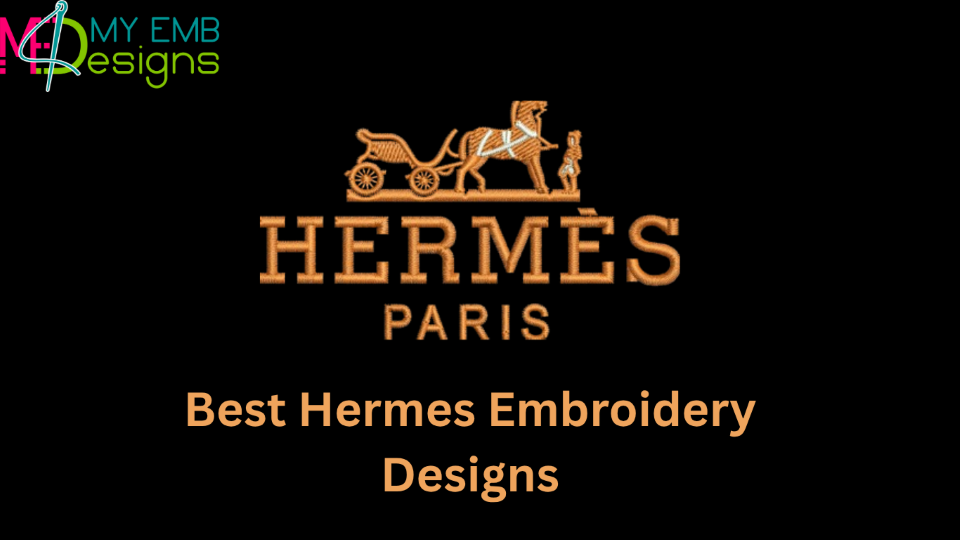 Best Hermes Embroidery Designs