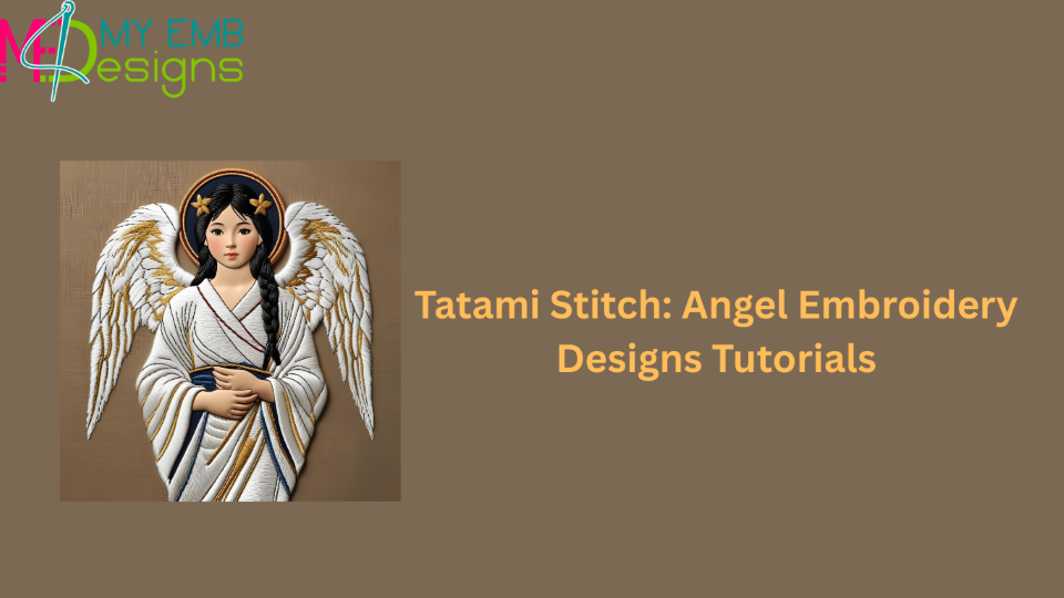Tatami Stitch: Angel Embroidery Designs Tutorials