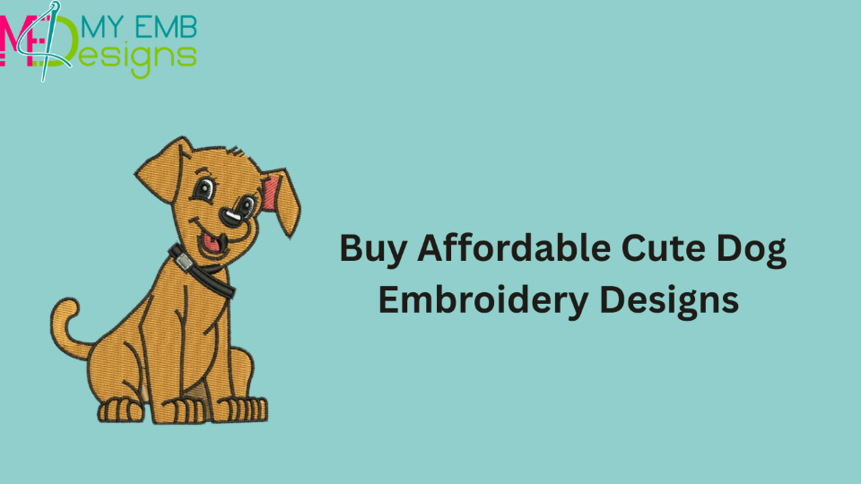 Buy Affordable Cute Dog Embroidery Designs