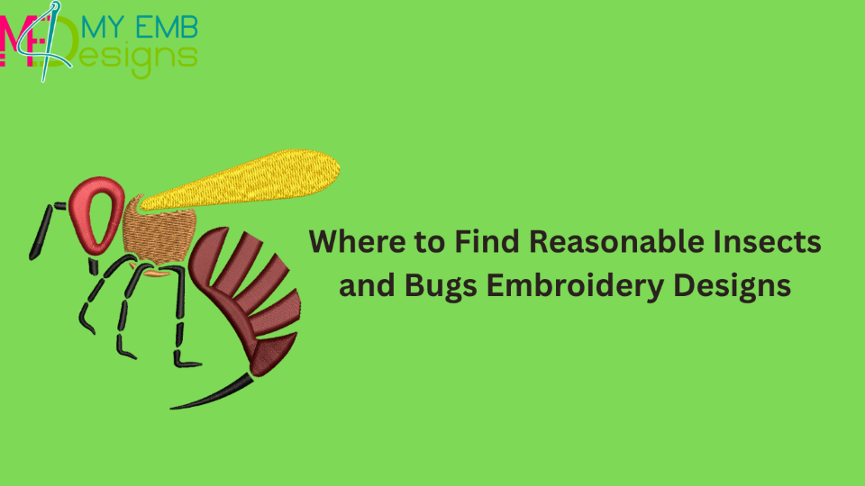 Where to Find Reasonable Insects and Bugs Embroidery Designs